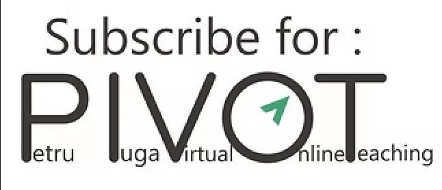 Subscribe for PIVOT – Petru Iuga Virtual Online Teaching